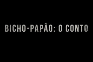 Bicho-papão: o conto