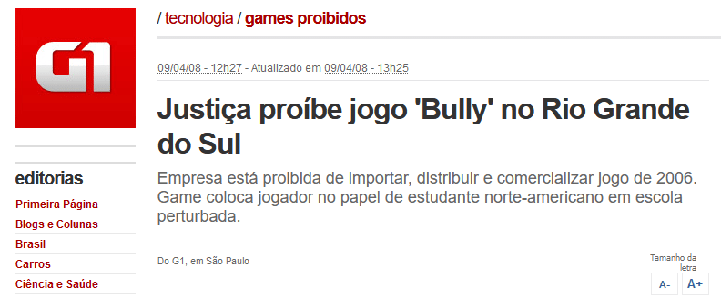 Bully Proibido no Brasil (Manchete do site G1 em Abril de 2008)