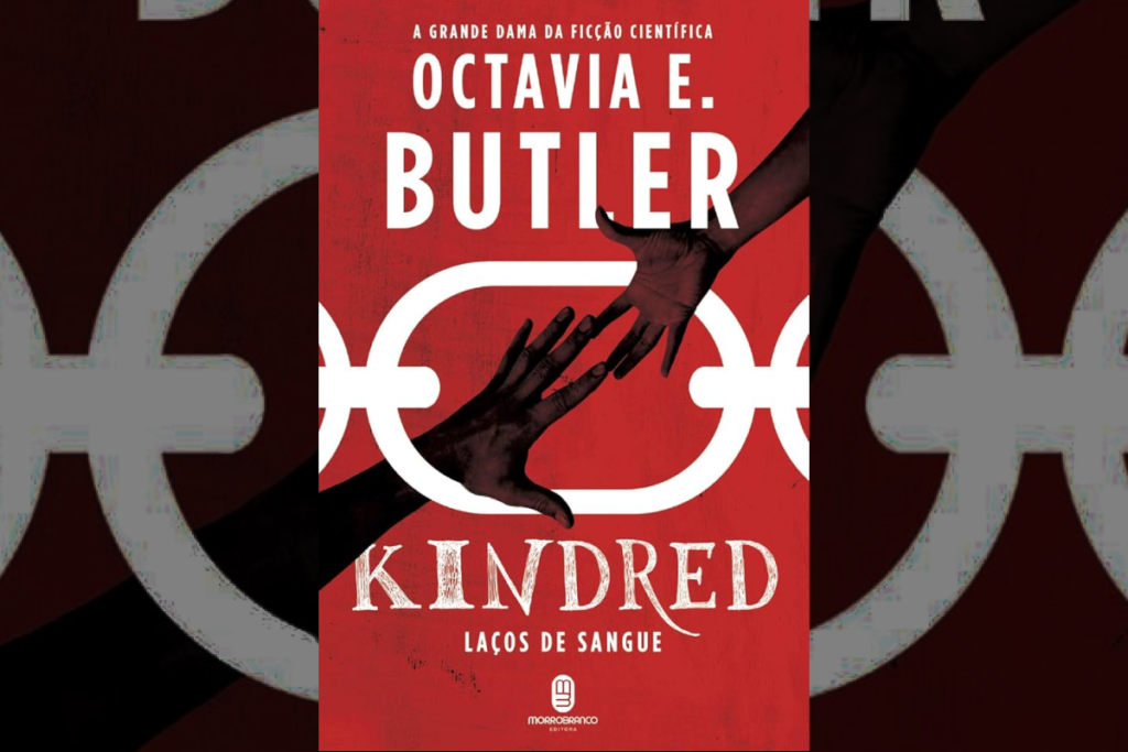 Kindred: Laços de Sangue, de Octavia Butler