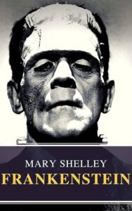 Frankenstein (1818) - Romance por Mary Shelley