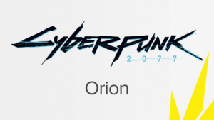 Projet Orion - Cyberpunk 2077