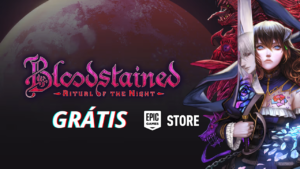 Bloodstained Ritual of the Night está grátis na Epic Games Store - vale a pena pegar