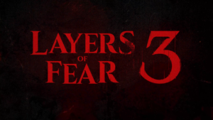Layers of Fear 3 é revelado e mira nova fase do estúdio