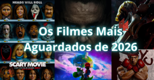 Os Filmes Mais Aguardados de 2026