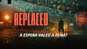 REPLACED recebeu suas primeiras notas da crítica - confira