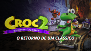 Croc 2 Kingdom of the Gobbos ganhará remaster para Consoles e PC