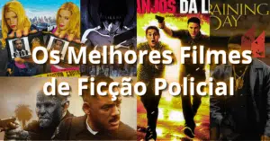 Os Melhores Filmes de Ficção Policial