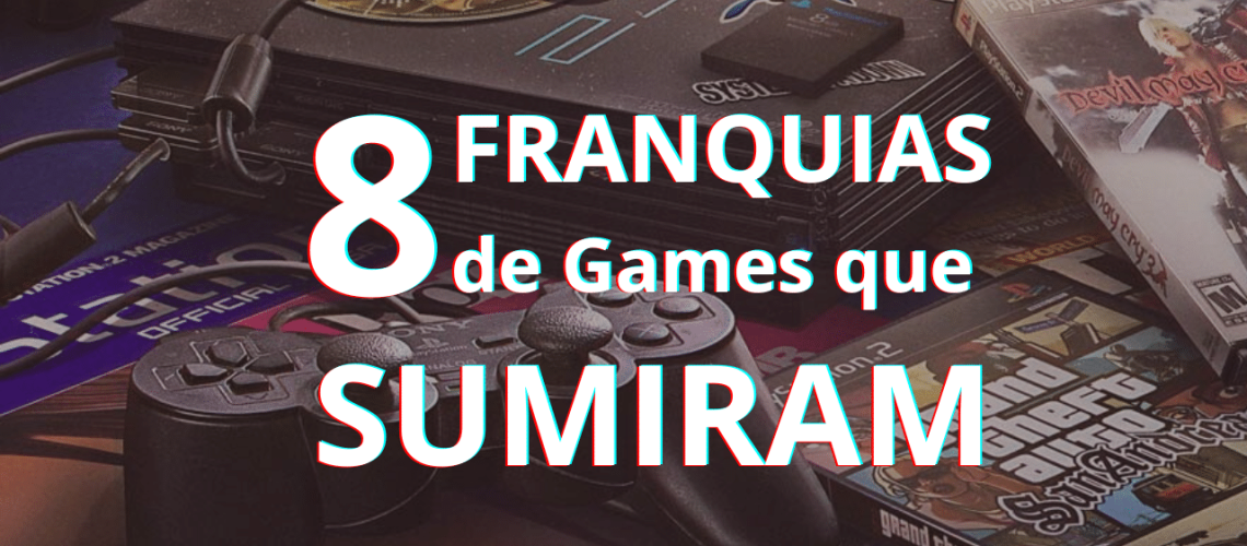8 Franquias de Games Que Sumiram e Deixaram Saudade