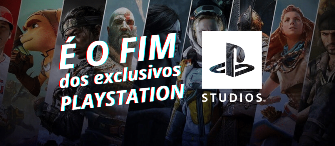 O fim da exclusividade da Sony