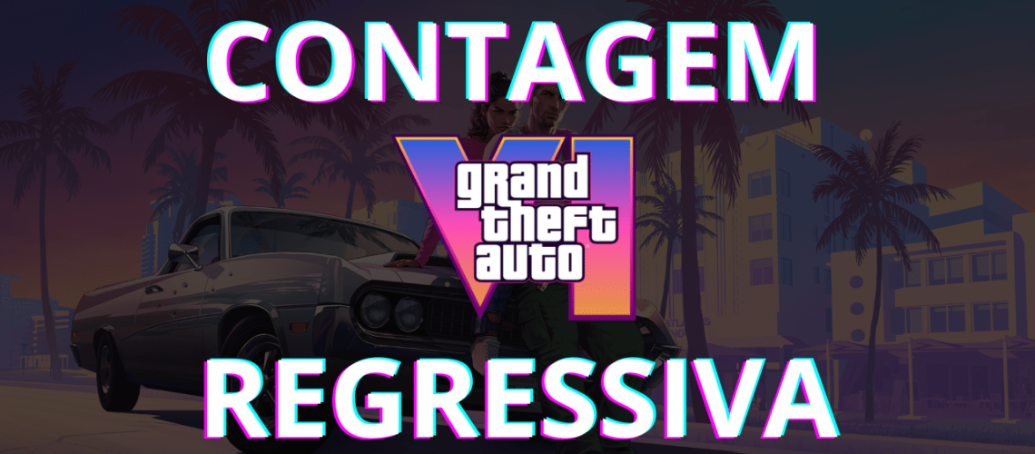 GTA VI - Contagem Regressiva