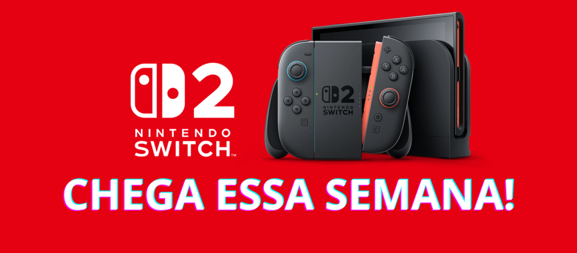 Nintendo Switch 2 chega essa semana