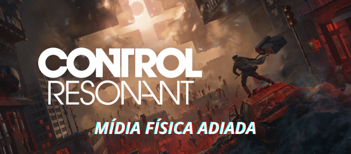 Control Resonant conclui produção, mas mídia física só chega em outubro