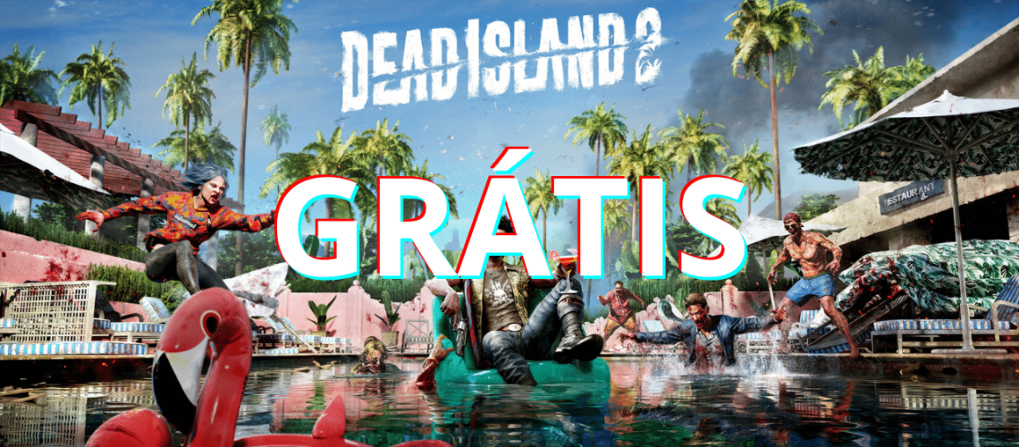 Dead Island 2 grátis na EPIC Games