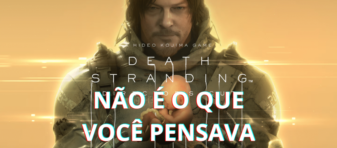 Te fizeram pensar que Death Stranding era um walking simulator