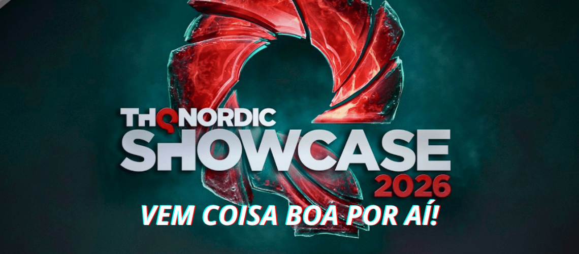 THQ Nordic Digital Showcase 2026 veja tudo o que foi anunciado