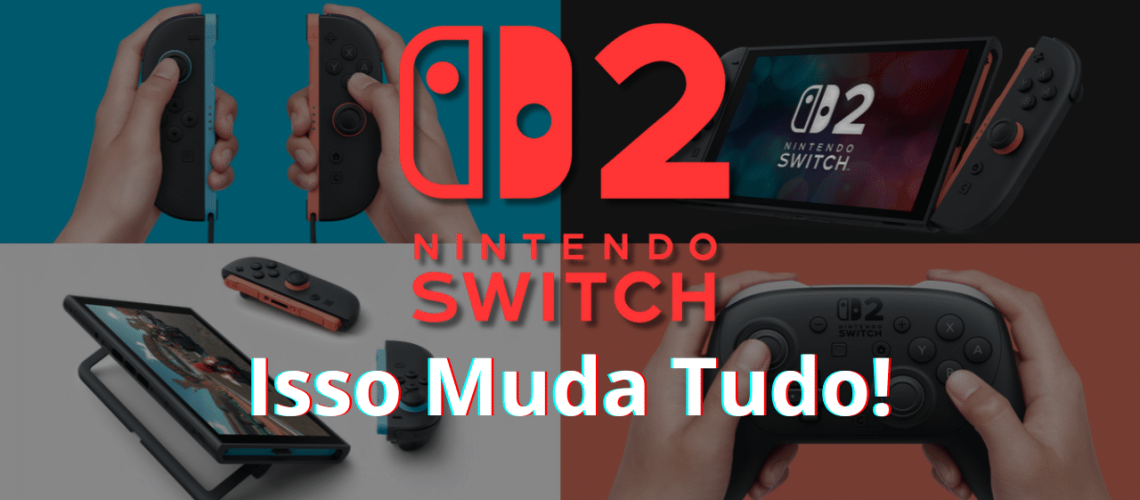 Tudo Sobre Nintendo Switch 2 antes de comprar