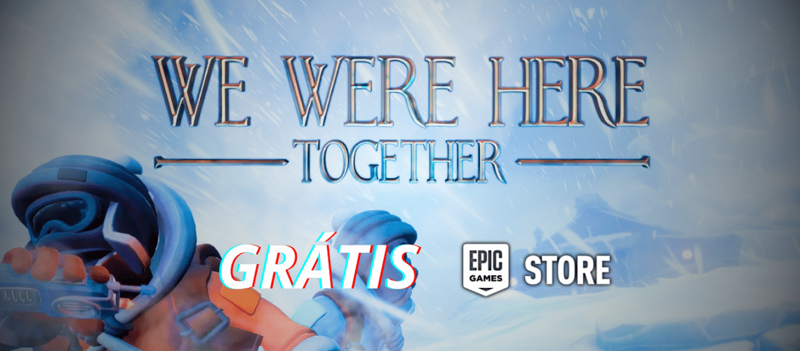 We Were Here Together está grátis na Epic Games Store - Vale a pena pegar